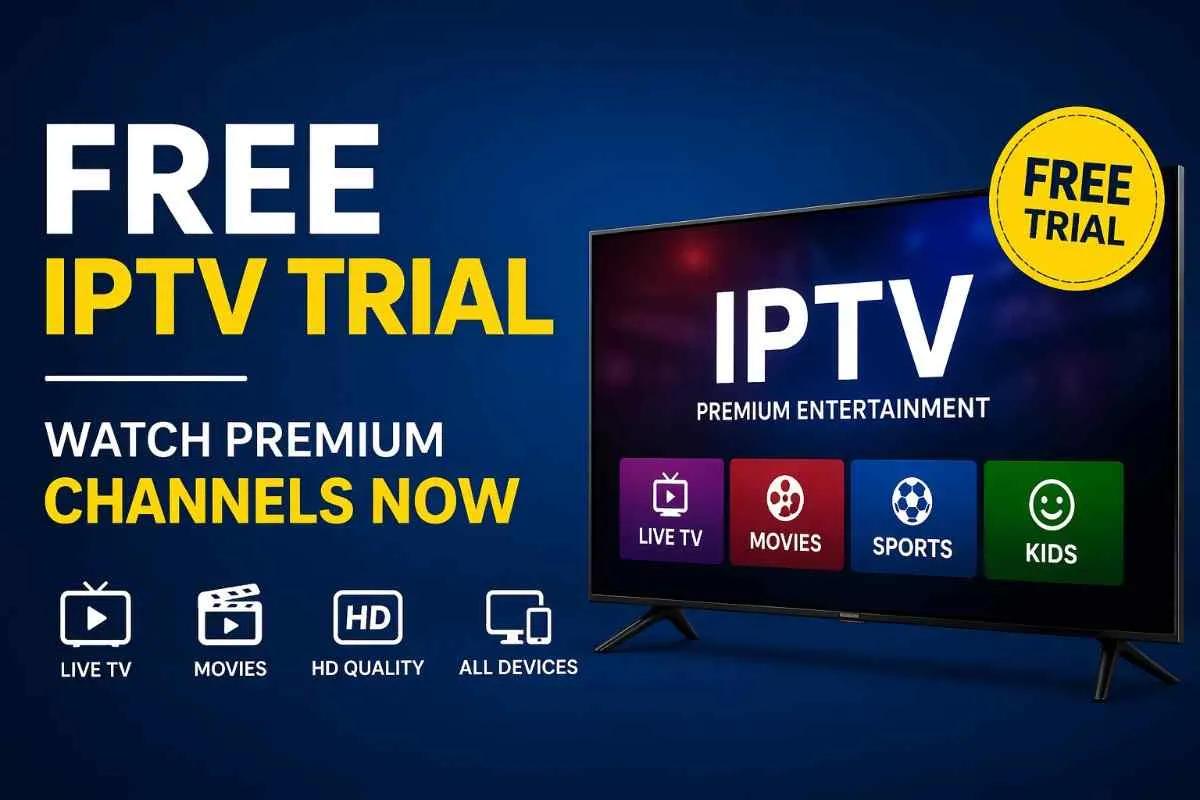IPTV Free Trial for Real-World Streaming Checks